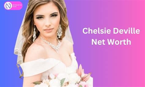 chelsie deville net worth|Chelsie Deville Net Worth: Exploring Her Financial Success